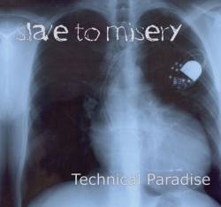 Slave To Misery (GER) : Technical Paradise